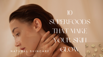 10 Superfoods That Make Your Skin Glow