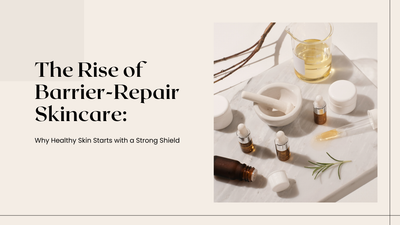 The Rise of Barrier-Repair Skincare: Why Healthy Skin Starts with a Strong Shield
