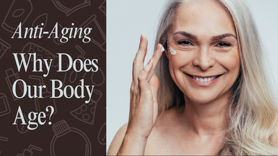 Why Does Our Body Age? The Science Behind Aging Explained