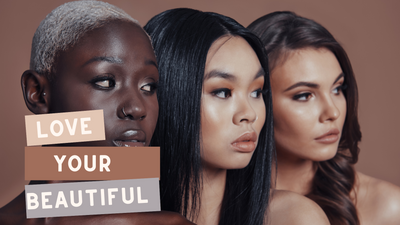 Love Your Beautiful: Embracing Every Skin Tone with Pride
