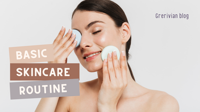 Basic Effective Skincare Routine for Radiant Skin.