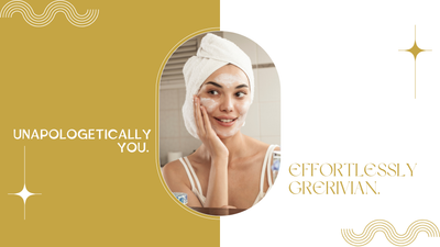 Unapologetically You. Effortlessly Grerivian.